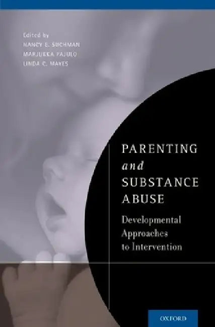 Buy Parenting and Substance Abuse (English, Nancy E. Suchman | Marjukka Pajulo | Linda C. Mayes) Online at Best Price - BookBajar