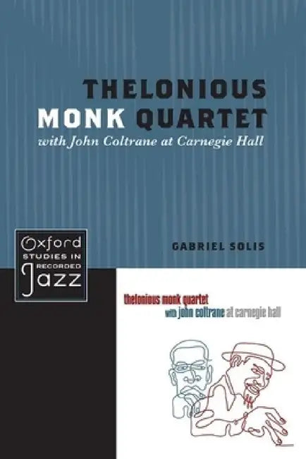 Buy Thelonious Monk Quartet Featuring John Coltrane at Carnegie Hall (English, Gabriel Solis) Online at Best Price - BookBajar