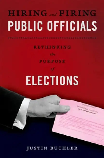 Hiring and Firing Public Officials (English, Justin Buchler) - Image 1 - BookBajar