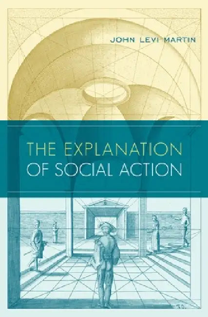 Explanation of Social Action (English, John Levi Martin) - Image 1 - BookBajar