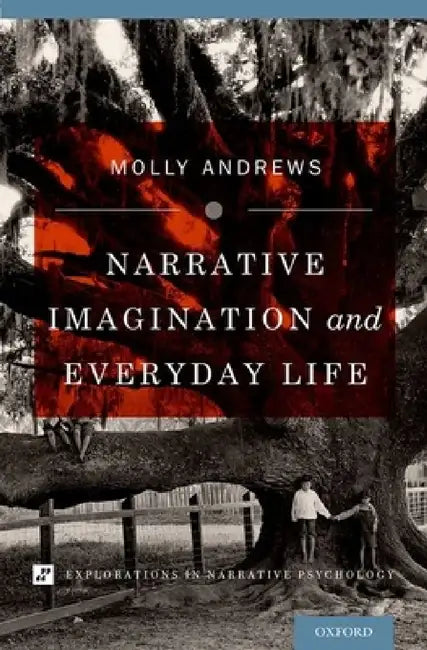 Buy Narrative Imagination and Everyday Life (English, Molly Andrews) Online at Best Price - BookBajar