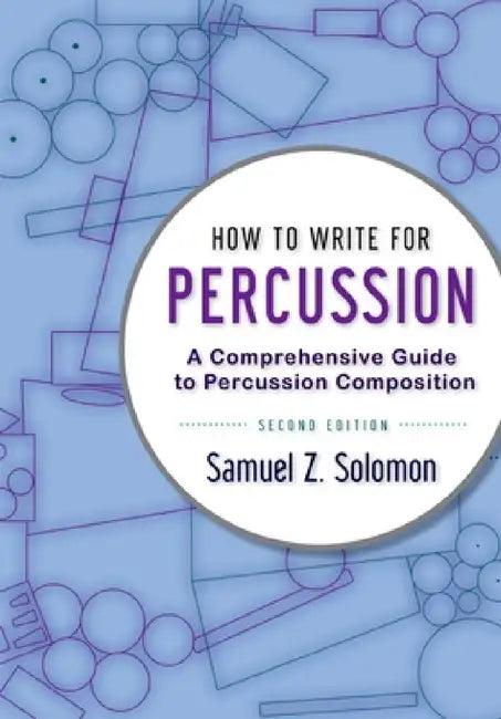 How to Write Percussion 2e P (English, Samuel Z. Solomon) - Image 1 - BookBajar