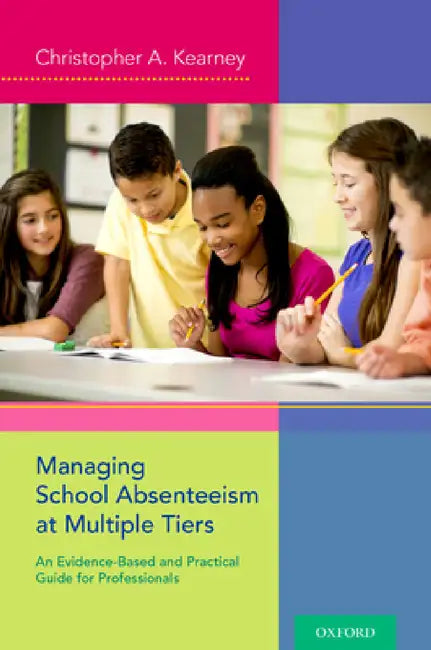 Buy Managing School Absenteeism at Multiple Tiers (English, Christopher A. Kearney) Online at Best Price - BookBajar
