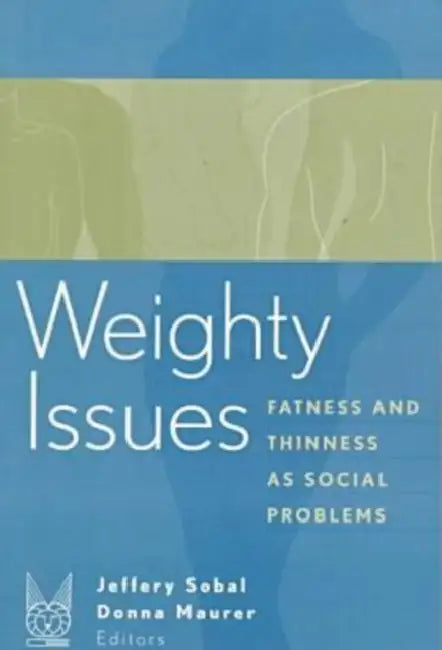 Buy Weighty Issues (English, Sobal Jeffery) Online at Best Price - BookBajar