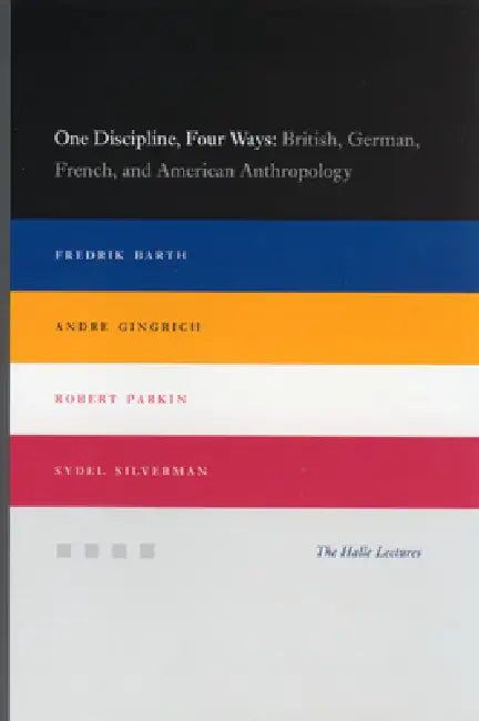 One Discipline, Four Ways (English, Fredrik Barth | Andre Gingrich | Robert Parkin) - Image 1 - BookBajar