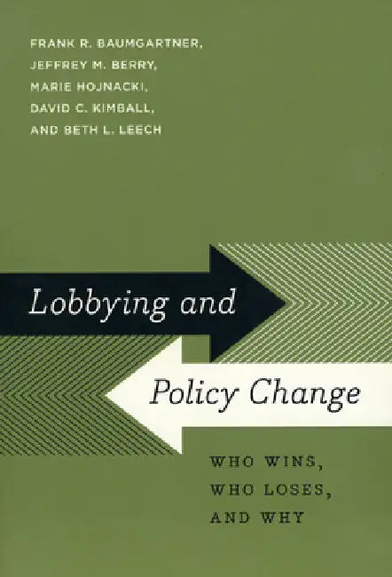 Lobbying and Policy Change (English, Frank R. Baumgartner | Jeffrey M. Berry | Marie Hojnacki) - Image 1 - BookBajar