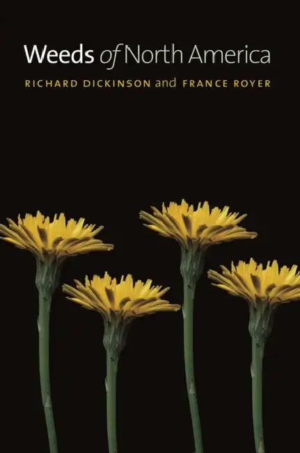 Weeds of North America (English, Richard Dickinson | France Royer) - Image 1 - BookBajar