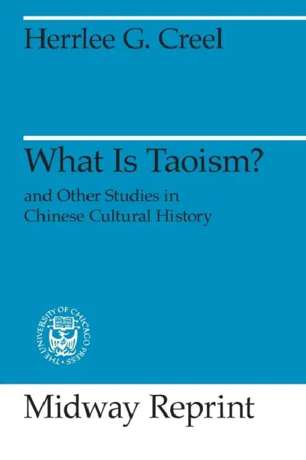 Buy What Is Taoism? (English, Herrlee Glessner Creel) Online at Best Price - BookBajar