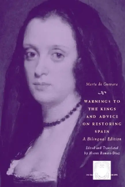 Buy Warnings to the Kings and Advice on Restoring Spain (English, María de Guevara) Online at Best Price - BookBajar