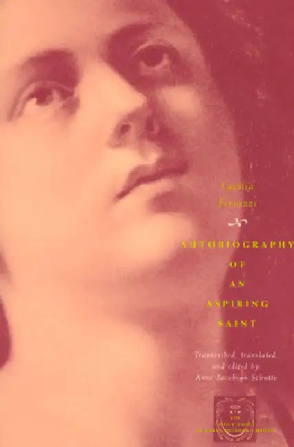 Buy Autobiography of an Aspiring Saint (English, Cecilia Ferrazzi | Anne Jacobson Schutte) Online at Best Price - BookBajar