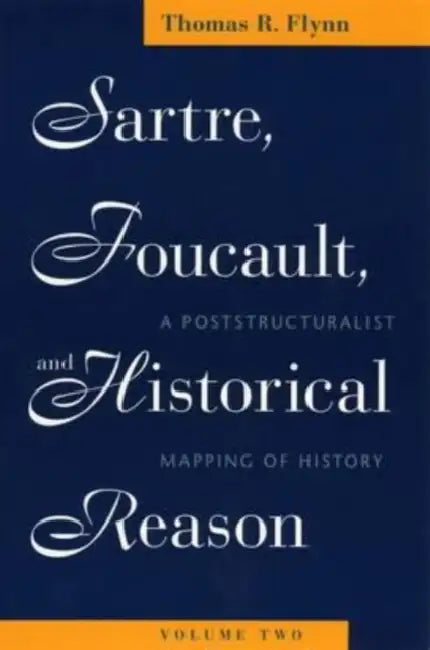 Sartre, Foucault, and Historical Reason, Volume Two (English, Thomas R. Flynn) - Image 1 - BookBajar