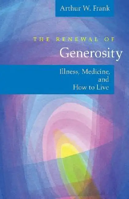 The Renewal of Generosity (English, Arthur W. Frank) - Image 1 - BookBajar