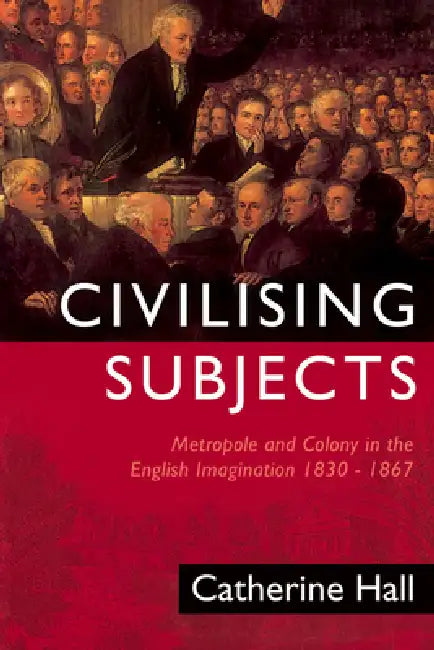 Buy Civilising Subjects (English, Catherine Hall) Online at Best Price - BookBajar