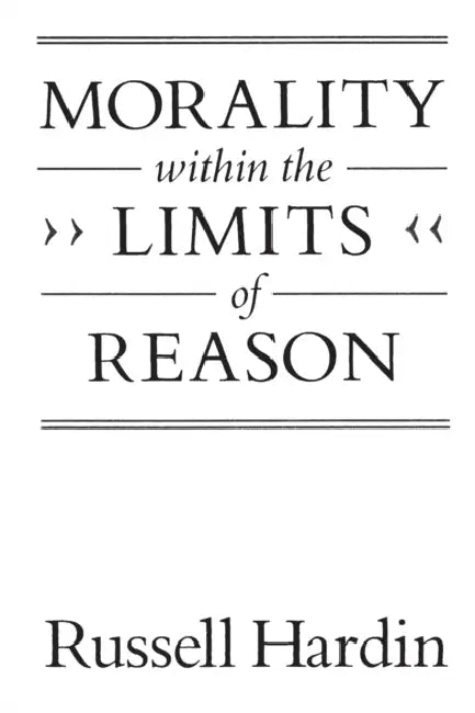 Morality Within the Limits of Reason (English, Russell Hardin) - Image 1 - BookBajar