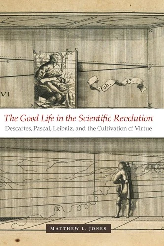 Buy The Good Life in the Scientific Revolution (English, Matthew L. Jones) Online at Best Price - BookBajar