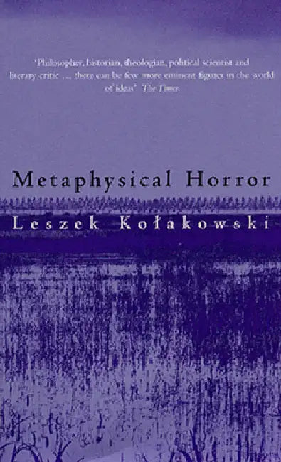 Buy Metaphysical Horror (English, Leszek Kolakowski | Agnieszka Kolakowska) Online at Best Price - BookBajar