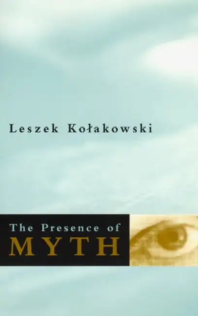 Buy The Presence of Myth (English, Leszek Kolakowski) Online at Best Price - BookBajar