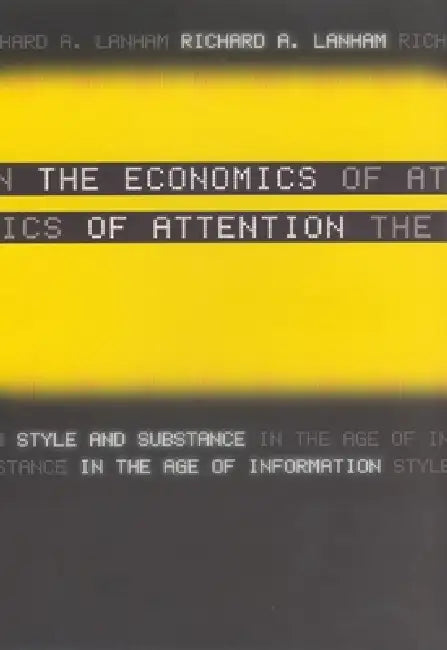 Buy The Economics of Attention (English, Richard A. Lanham) Online at Best Price - BookBajar