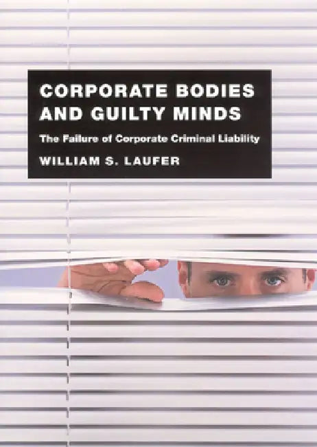 Corporate Bodies and Guilty Minds (English, William S. Laufer) - Image 1 - BookBajar