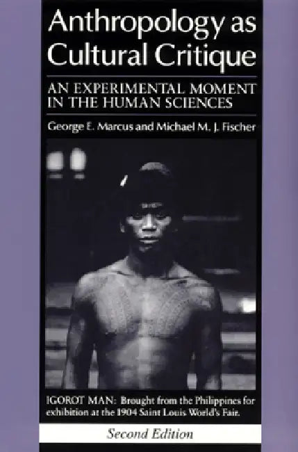 Buy Anthropology as Cultural Critique (English, George E. Marcus | Michael M. J. Fischer) Online at Best Price - BookBajar