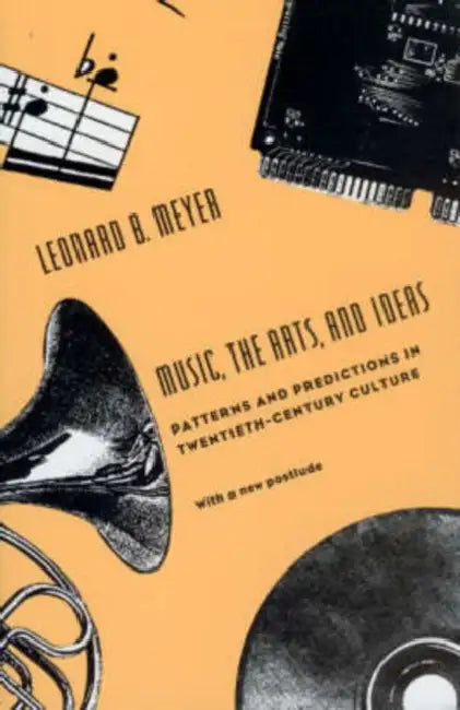 Buy Music, the Arts, and Ideas (English, Leonard B. Meyer) Online at Best Price - BookBajar