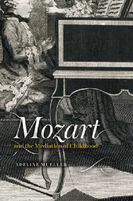 Buy Mozart and the Mediation of Childhood (English, Adeline Mueller) Online at Best Price - BookBajar