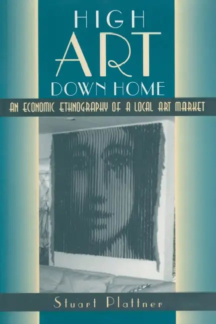 High Art Down Home (English, Stuart Plattner) - Image 1 - BookBajar