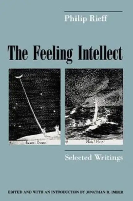 Buy The Feeling Intellect (English, Philip Rieff | Jonathan B. Imber) Online at Best Price - BookBajar