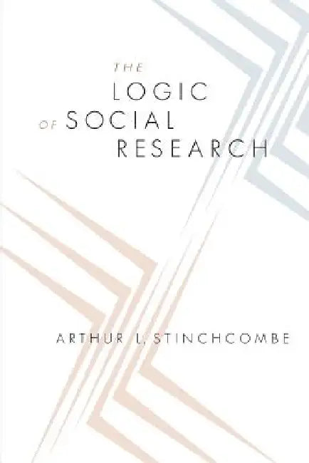 Buy The Logic of Social Research (English, Arthur L. Stinchcombe) Online at Best Price - BookBajar