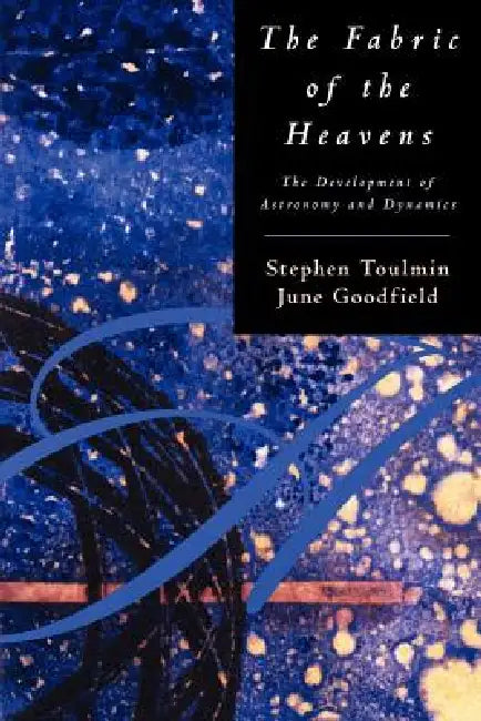 Buy The Fabric of the Heavens (English, Stephen Toulmin | June Goodfield) Online at Best Price - BookBajar