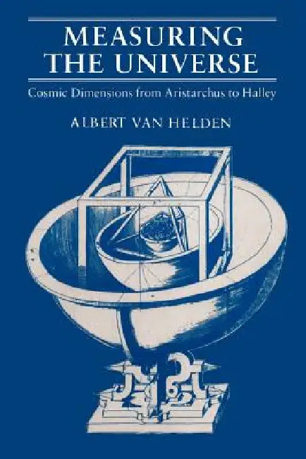 Measuring the Universe (English, Albert Van Helden) - Image 1 - BookBajar
