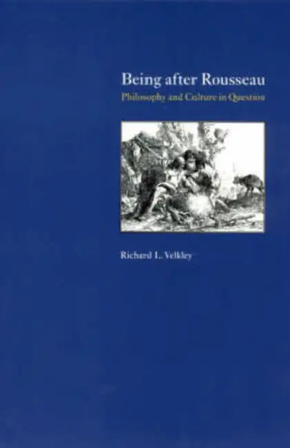 Buy Being After Rousseau (English, Richard L. Velkley) Online at Best Price - BookBajar