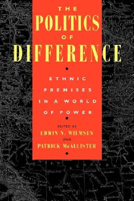Buy The Politics of Difference (English, Edwin N. Wilmsen | Patrick McAllister) Online at Best Price - BookBajar