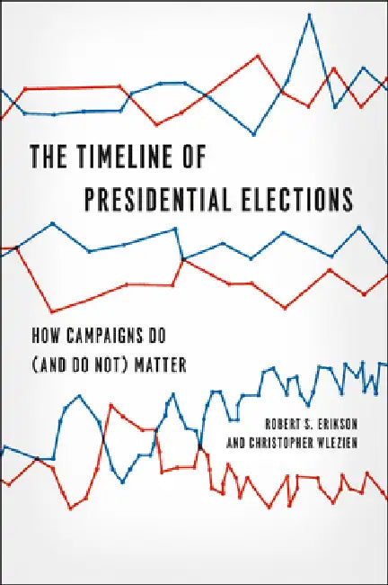 Buy The Timeline of Presidential Elections (English, Robert S. Erikson) Online at Best Price - BookBajar