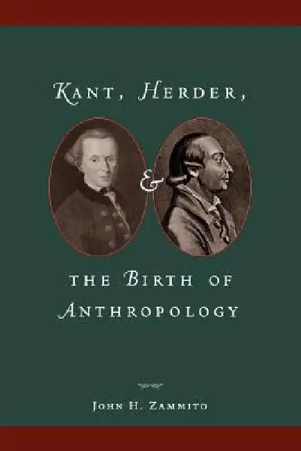 Kant, Herder, and the Birth of Anthropology (English, John H. Zammito) - Image 1 - BookBajar