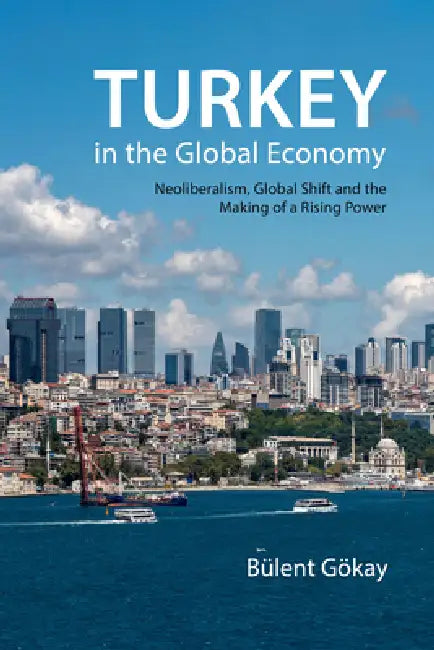 Buy Turkey in the Global Economy (English, Bülent Gökay) Online at Best Price - BookBajar