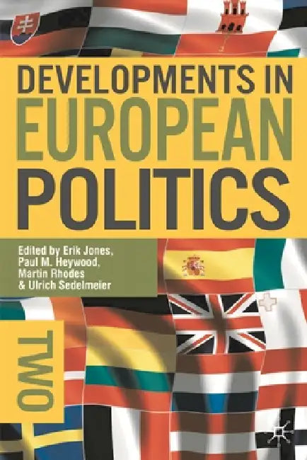 Buy Developments in European Politics 2 (English, Erik Jones | Paul M. Heywood | Martin Rhodes) Online at Best Price - BookBajar
