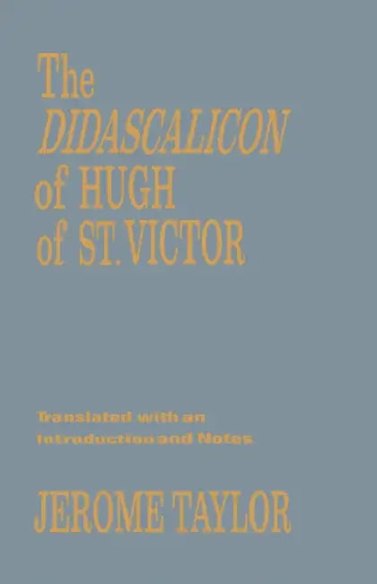 The Didascalicon of Hugh of Saint Victor (English, Jerome Taylor) - Image 1 - BookBajar
