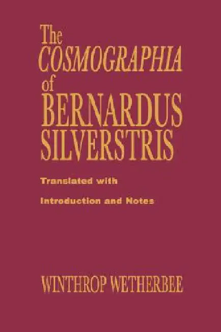 Cosmographia of Bernardus Silvestris (English, Bernardus Silvestris | Winthrop Wetherbee) - Image 1 - BookBajar