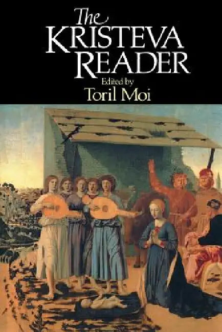 The Kristeva Reader (English, Julia Kristeva | Toril Moi) - Image 1 - BookBajar