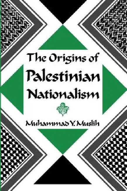 The Origins of Palestinian Nationalism (English, Muhammad Y. Muslih) - Image 1 - BookBajar