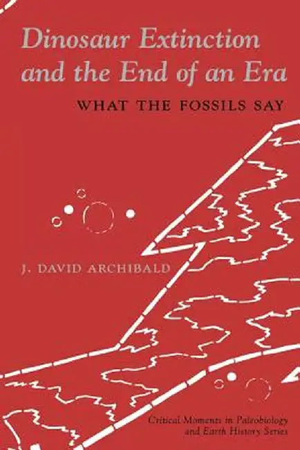 Dinosaur Extinction and the End of an Era (English, J. David Archibald) - Image 1 - BookBajar