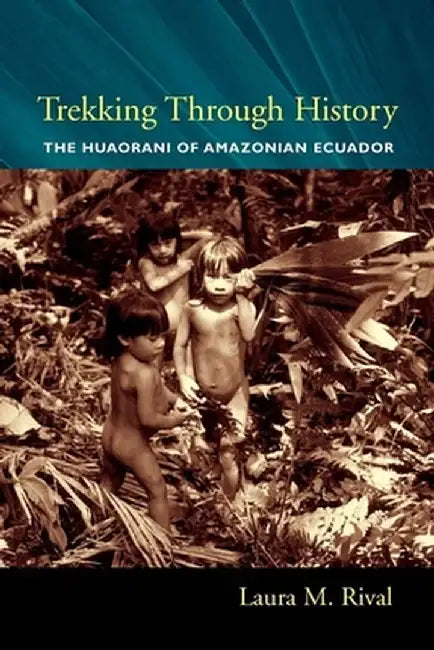 Buy Trekking Through History (English, Laura Rival) Online at Best Price - BookBajar