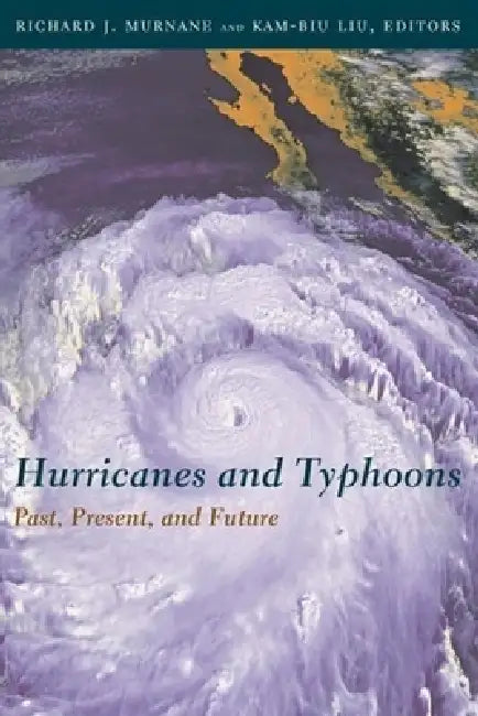 Hurricanes and Typhoons (English, Richard Murnane | Kam-Biu Liu) - Image 1 - BookBajar