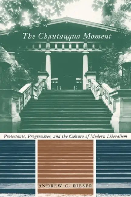 The Chautauqua Moment (English, Andrew Chamberlin Rieser) - Image 1 - BookBajar