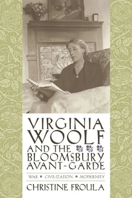 Virginia Woolf and the Bloomsbury Avant-Garde (English, Christine Froula) - Image 1 - BookBajar