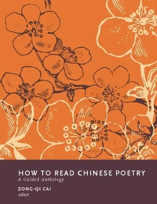 How to Read Chinese Poetry (English, Zong-Qi Cai) - Image 1 - BookBajar