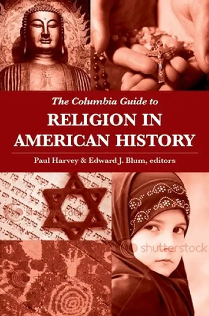Buy The Columbia Guide to Religion in American History (English, Paul Harvey) Online at Best Price - BookBajar