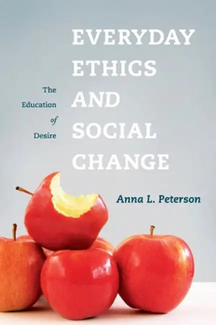 Buy Everyday Ethics and Social Change (English, Anna L Peterson) Online at Best Price - BookBajar