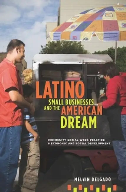 Buy Latino Small Businesses and the American Dream (English, Melvin Delgado) Online at Best Price - BookBajar